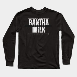 Bantha Milk Gritty Long Sleeve T-Shirt